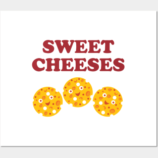 Sweet Cheeses - cheese lovers design Posters and Art